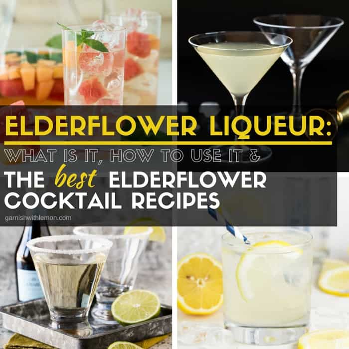 Elderflower Liqueur What It Is How To Use It And The BEST Elderflower   Elderflower Liqueur  What Is It How To Use It And The Best Elderflower Cocktail Recipes Header Image 1 